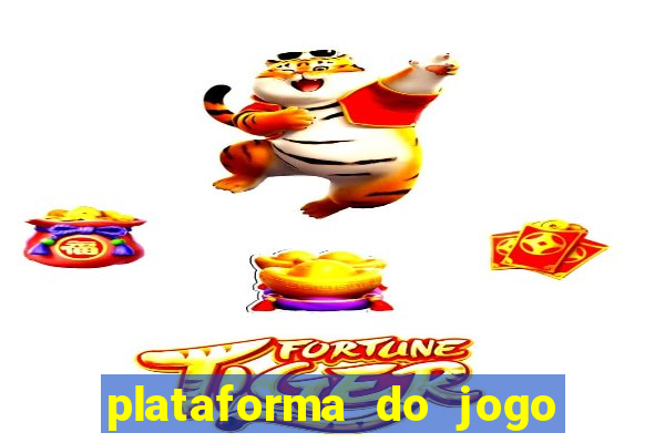 plataforma do jogo do tigrinho