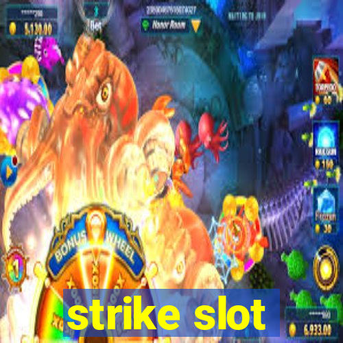 strike slot