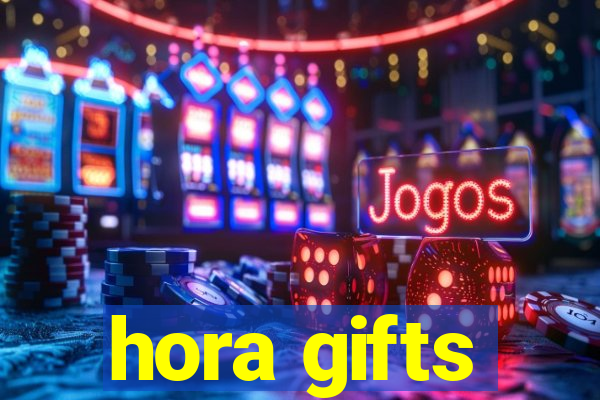 hora gifts