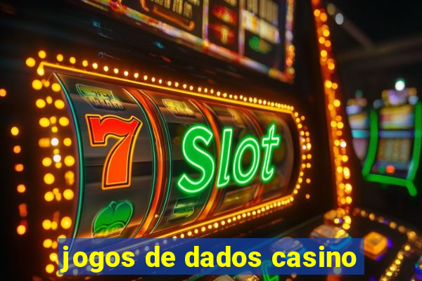 jogos de dados casino