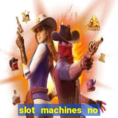 slot machines no deposit bonus