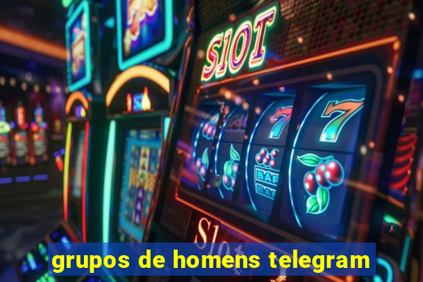 grupos de homens telegram