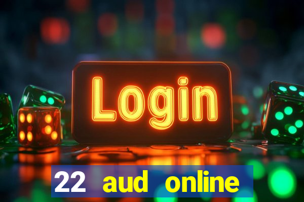 22 aud online casino e wallet