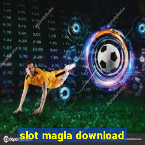 slot magia download