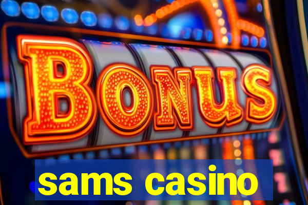 sams casino