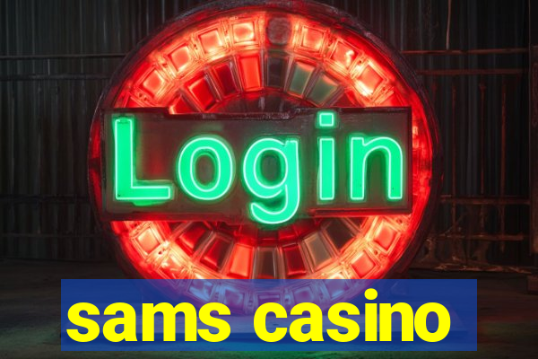 sams casino