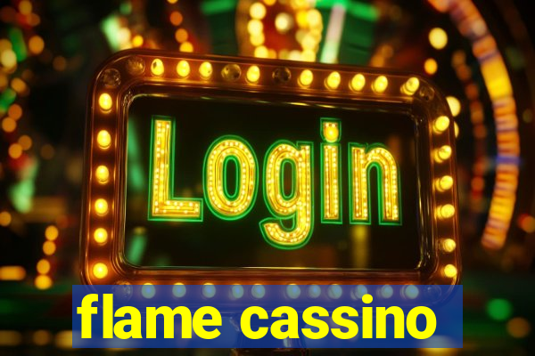 flame cassino