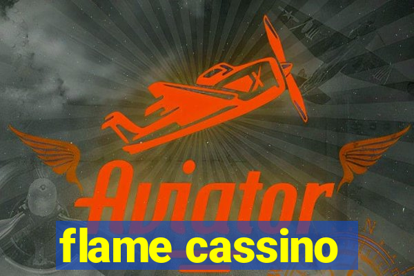 flame cassino