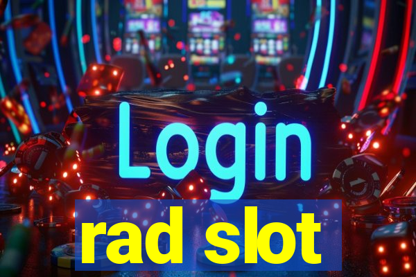 rad slot