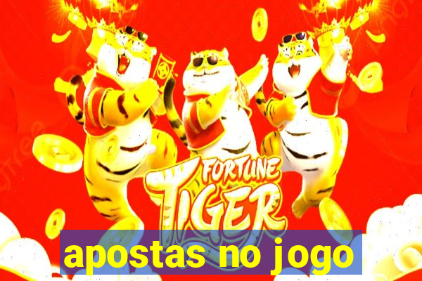 apostas no jogo