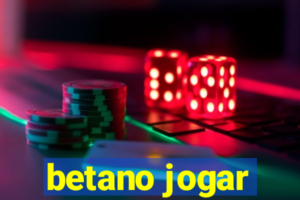 betano jogar