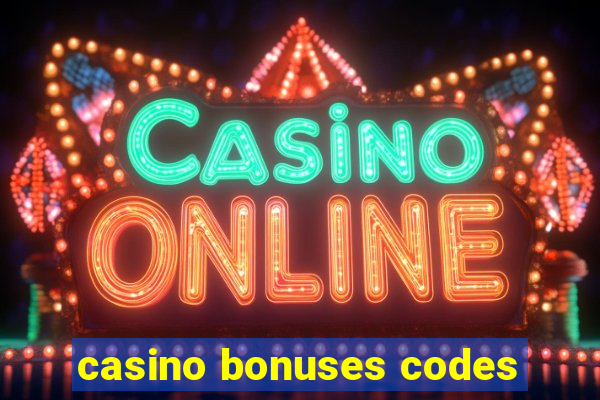 casino bonuses codes