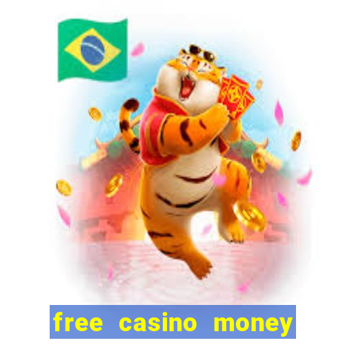 free casino money with no deposit