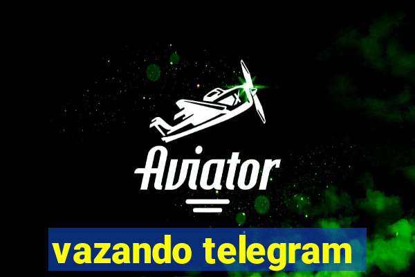 vazando telegram