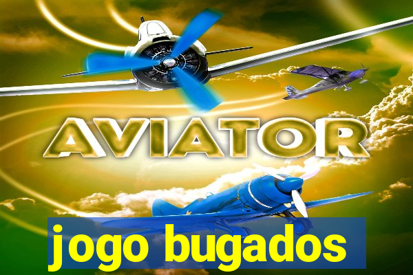 jogo bugados