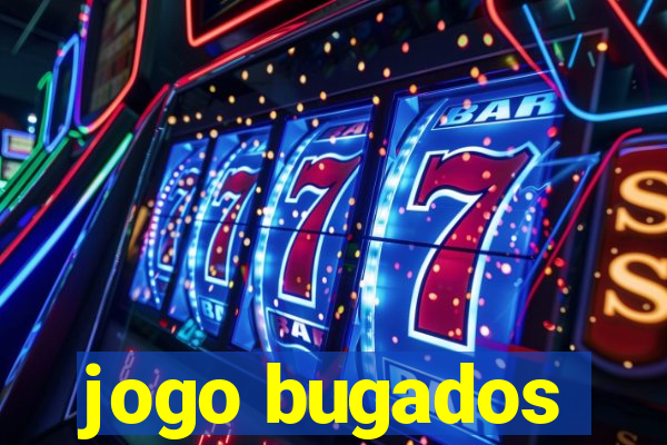 jogo bugados