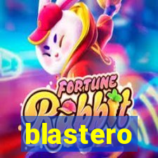 blastero