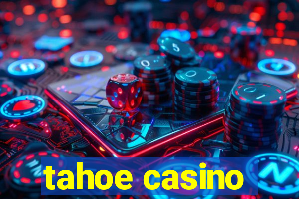 tahoe casino