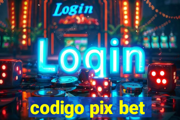 codigo pix bet