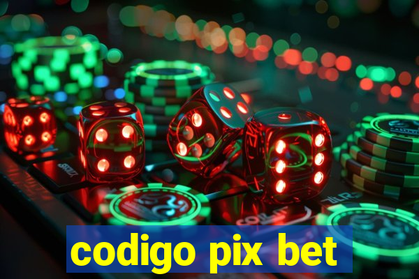 codigo pix bet