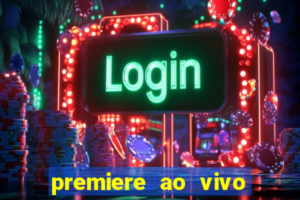 premiere ao vivo gratis futebol