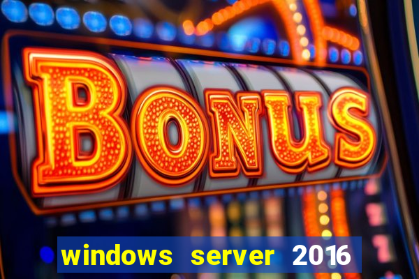 windows server 2016 download iso