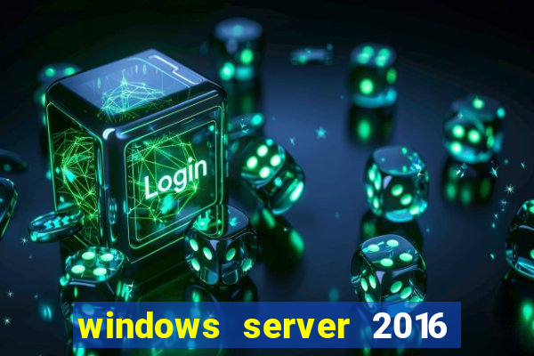 windows server 2016 download iso