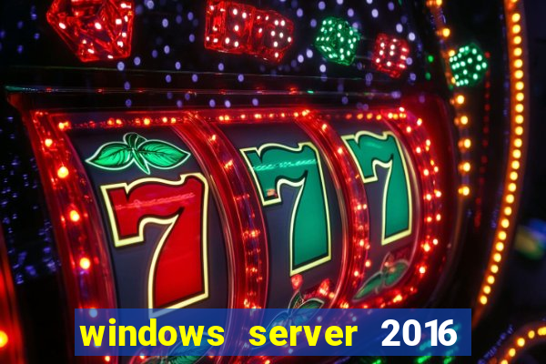 windows server 2016 download iso