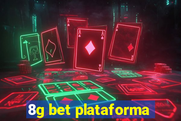 8g bet plataforma