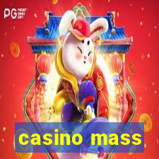 casino mass