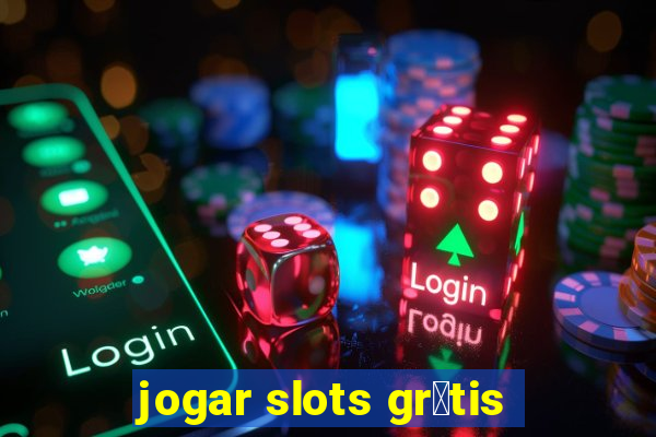 jogar slots gr谩tis