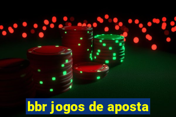 bbr jogos de aposta