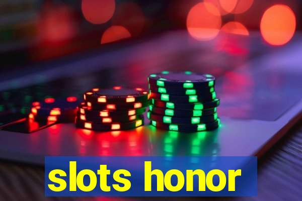 slots honor