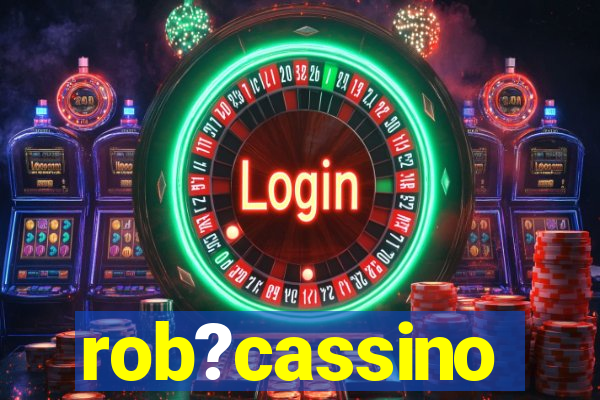 rob?cassino