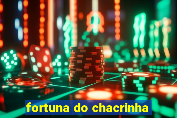 fortuna do chacrinha