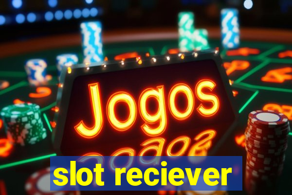 slot reciever