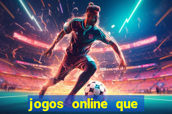 jogos online que pagam dinheiro