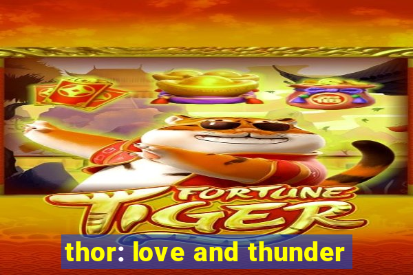 thor: love and thunder