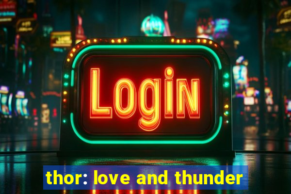 thor: love and thunder