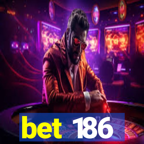 bet 186