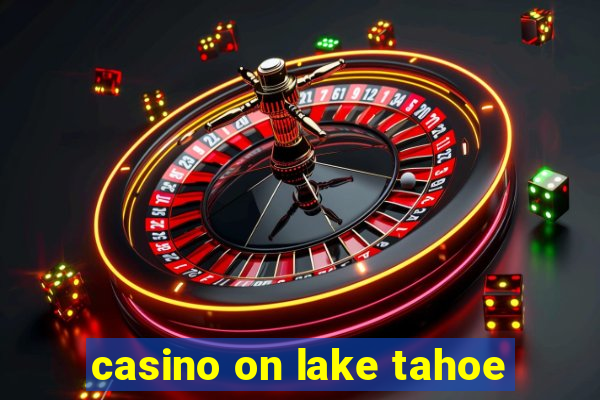 casino on lake tahoe