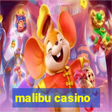 malibu casino