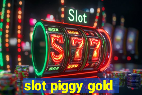 slot piggy gold