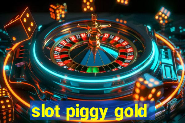 slot piggy gold