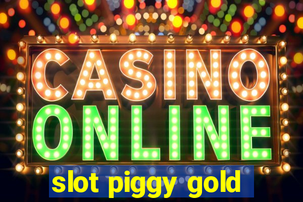 slot piggy gold