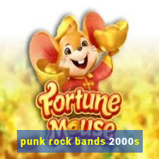 punk rock bands 2000s