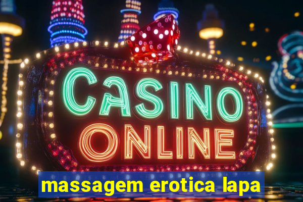 massagem erotica lapa