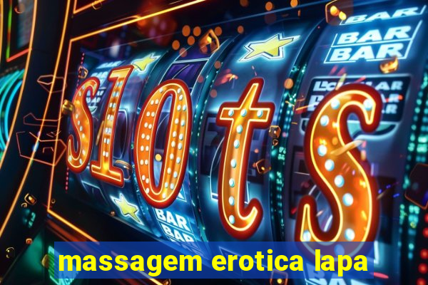 massagem erotica lapa