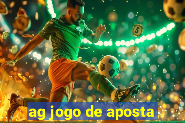 ag jogo de aposta