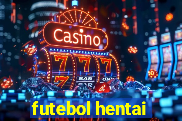 futebol hentai